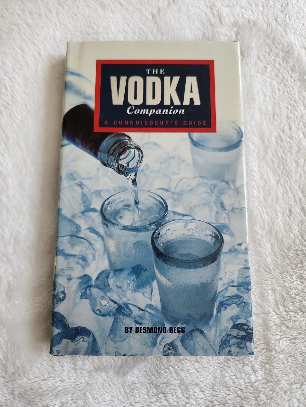 The Vodka Companion Desmond Begg 1998 Hardcover Connoisseur Guide Cocktails